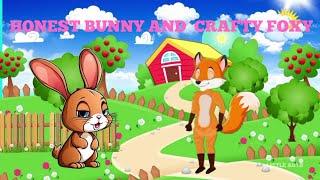 Honest Bunny and Crafty Foxy - Storytelling channel l kids story | cartoon | short story | English