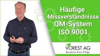 Was sind die häufigsten Missverständnisse zu einem Qualitätsmanagement System ISO 9001?