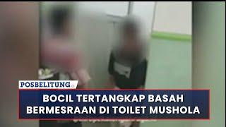 Bocil Tertangkap Basah Bermesraan di Toilet Mushola