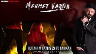 Ibrahim Tatlises ft. Tarkan - Devamkee Yesmar Yesmar (Remix by Mehmet Varlik 2024)