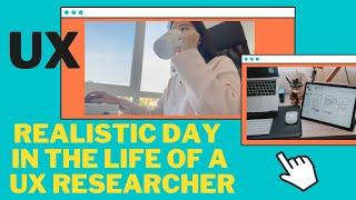 A realistic day in the life of a UX Researcher (fully remote) - what do I do all day