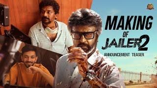 Making of JAILER 2 Announcement Teaser | Superstar Rajinikanth | Sun Pictures | Nelson | Anirudh