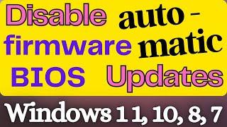 Disable Automatic Firmware updates in Windows 10, 11 | Turn Off BIOS updates | STOP firmware updates