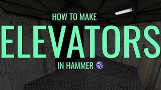 Hammer Editor Tutorial | How to Make Elevators