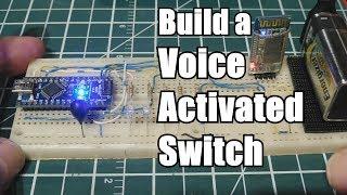 Build A Voice Activated Switch