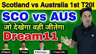 SCO vs AUS Dream11 Prediction | Scotland vs Australia | SCO vs AUS Dream11 Prediction Today Match