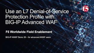 BIG-IP AWAF Demo 39 - Use Layer 7 Denial-of-Service Protection w/ F5 BIG-IP Adv WAF