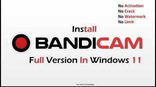 Install Bandicam | Screen recorder |  | No Watermark | The Weird Technology's