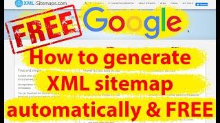 How to generate (create) an XML sitemap automatically and for FREE