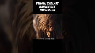 Venom: The Last Dance First Impression #Movie #Venom #shorts #marvel #comicbooks #music