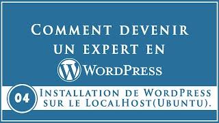 Installation de WordPress  sur LocalHost( Pour Ubuntu)