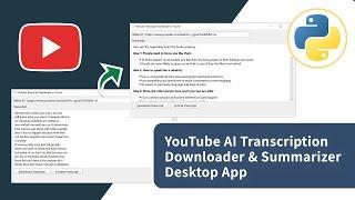 Create Your Own YouTube AI Summarizer (& Transcript Downloader) Using Python and PyQt6