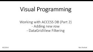 Working With Access (Part 2) - Add Row, Filter DataGridView C#, WinForms Application