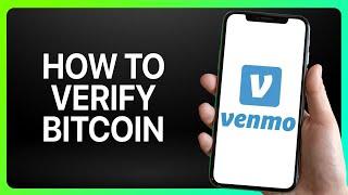 How To Verify Bitcoin On Venmo 2024! (Full Tutorial)