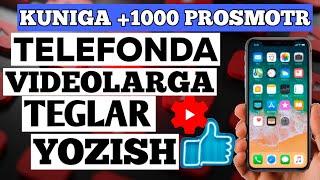 TELEFONDA YOUTUBEDAGI VIDEOLARGA TEGLAR YOZISH // VIDEOGA TEG YOZISH // 1000TA PROSMOTR