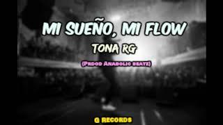 Tona RG-- Mi sueño, Mi Flow (prod anabolic beatz)