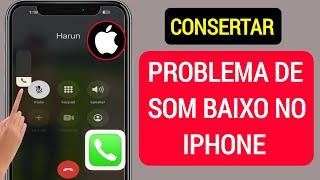 Como Corrigir Problema De Som De Chamada Do iphone 2023 || Fix Low Call Volume Problem in iPhone