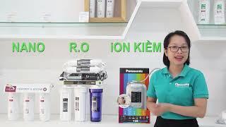 So sánh máy lọc nước công nghệ RO, NANO, ION KIỀM