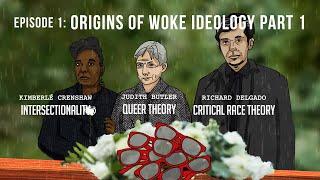 Episode One - Origins of Woke Ideology Part 1