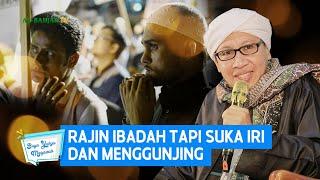 Rajin Ibadah Tapi Suka Iri dan Menggunjing | Buya Yahya Menjawab