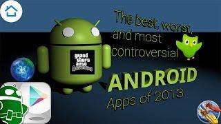 The best, worst, and most controversial Android apps of 2013