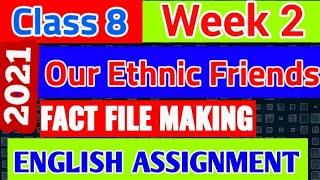 English Assignment Class 8 2nd week 2021 | Fact File Ethnic People Assignment | Our Ethnic friends