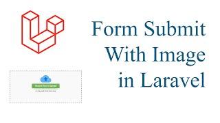 Form Submit With Image in Laravel | Laravel Tutorial