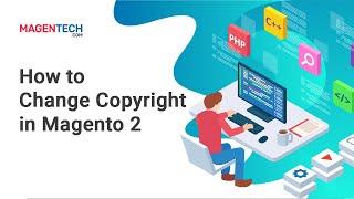 How to Change Copyright in Magento 2 Theme | MagenTech