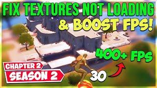 Fortnite Textures Not Loading Fix - Boost FPS (Chapter 2 Season 2)