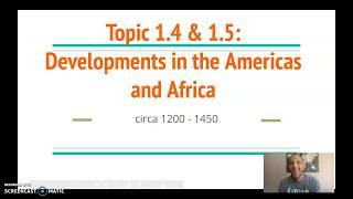 AP World History:1.4 & 1.5 - Americas & Africa (1200-1450)