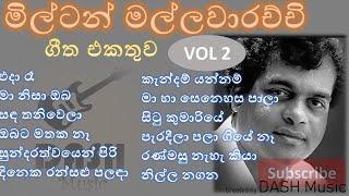 Milton Mallawarachchi Best Songs මිල්ටන් මල්ලවාරච්චි ගීත එකතුව VOL 2