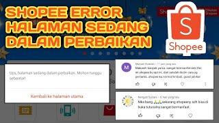 Aplikasi Shopee Error? Jangan Panik! Begini cara mengatasi shopee halaman sedang dalam perbaikan