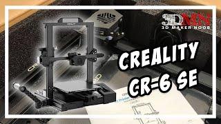 Creality CR-6 SE - First Look and Test