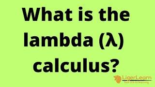 What is the lambda (λ) calculus?