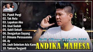 10 Lagu Terbaru Andika Mahesa 2025 Enak Didengar - Jauh Sebelum Ada Kamu, Sudah Cukup Sudah