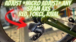 HOW TO FIX/ADJUST  *MICRO ADJUST* ANY SRAM AXS (RED, FORCE, RIVAL) VERY EASY!!!