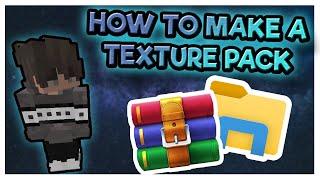 How to make a Texture Pack!