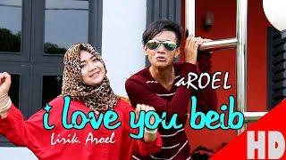 DEK AROEL - I LOVE YOU BEIB ( House Mix Dikit-Dikt Lagi 2 ) HD Video Quality 2017