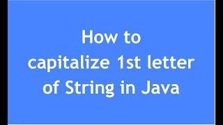 Java Strings | How to capitalize first letter of String in Java | capitalize() | uncapitalize() |