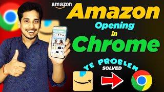 Amazon App Opening in Chrome Problem | Link Running in CHROME Problem Solved 2023