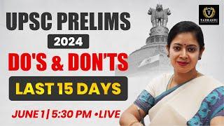 UPSC Prelims 2024 | Do's & Don'ts In Prelims | Last 15 Days UPSC Pre Strategy By Dr. Tanu Ma'am
