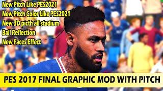 PES 2017 FINAL GRAPHIC MOD WITH PITCH FOR ALL PATCH