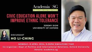 Jeremy Siow: Civic education alone won't improve ethnic tolerance