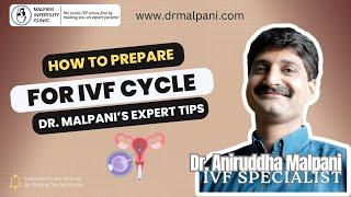 How to Prepare for IVF: Dr. Malpani's Expert Tips