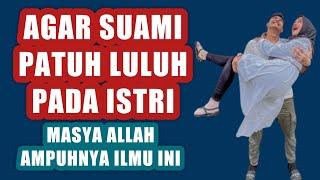 DOA AGAR SUAMI NURUT DAN TUNDUK SAMA ISTRI