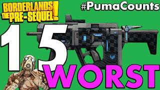 Top 15 Worst Guns and Weapons in Borderlands: The Pre-Sequel! #PumaCounts