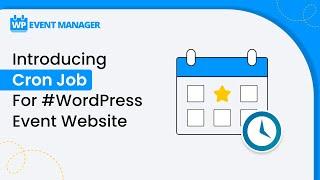 Introducing Cron Job For #WordPress Event Website