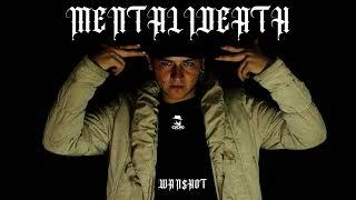 Wan$hot - Mentalideath