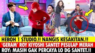 1 STUDIO AUTO PANIK.!! ROY KIYOSHI S4NT3T PESULAP MERAH, EFEK BONGKAR KESAKTIAN IBU IDA DAYAK