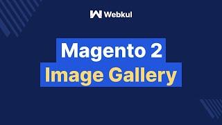 Magento 2 Image Gallery | Magento 2 photo Gallery